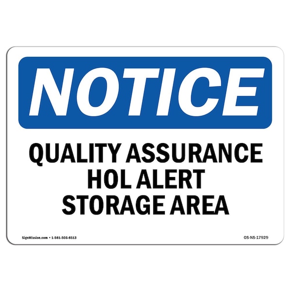 Safety Sign, OSHA Notice, 12" Height, Quality Assurance Hold Alert Storage Area Sign, Landscape